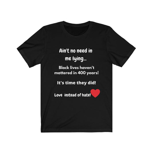 400 years - Love instead of hate - Unisex Jersey Short Sleeve Tee