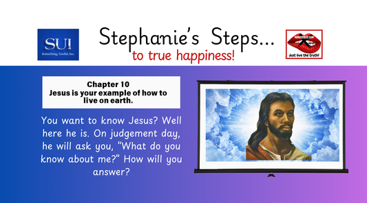 Chapter 10 - Jesus Is the only lawyer available to save your soul. He is your example of how to live on earth.