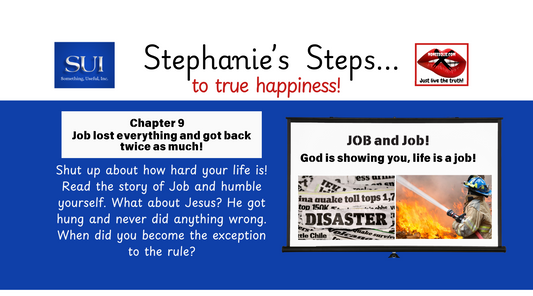Chapter 9 - Shut up about how hard your life is!  It's not worse than Job's.