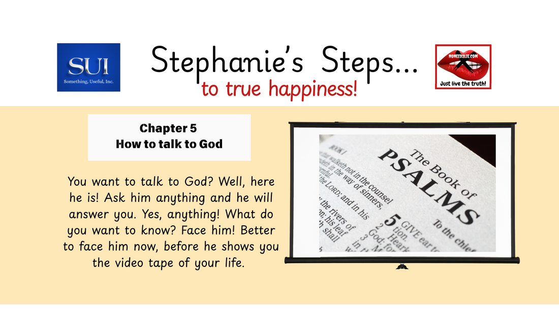Chapter 5 - How to talk to God and Jesus, face to face.