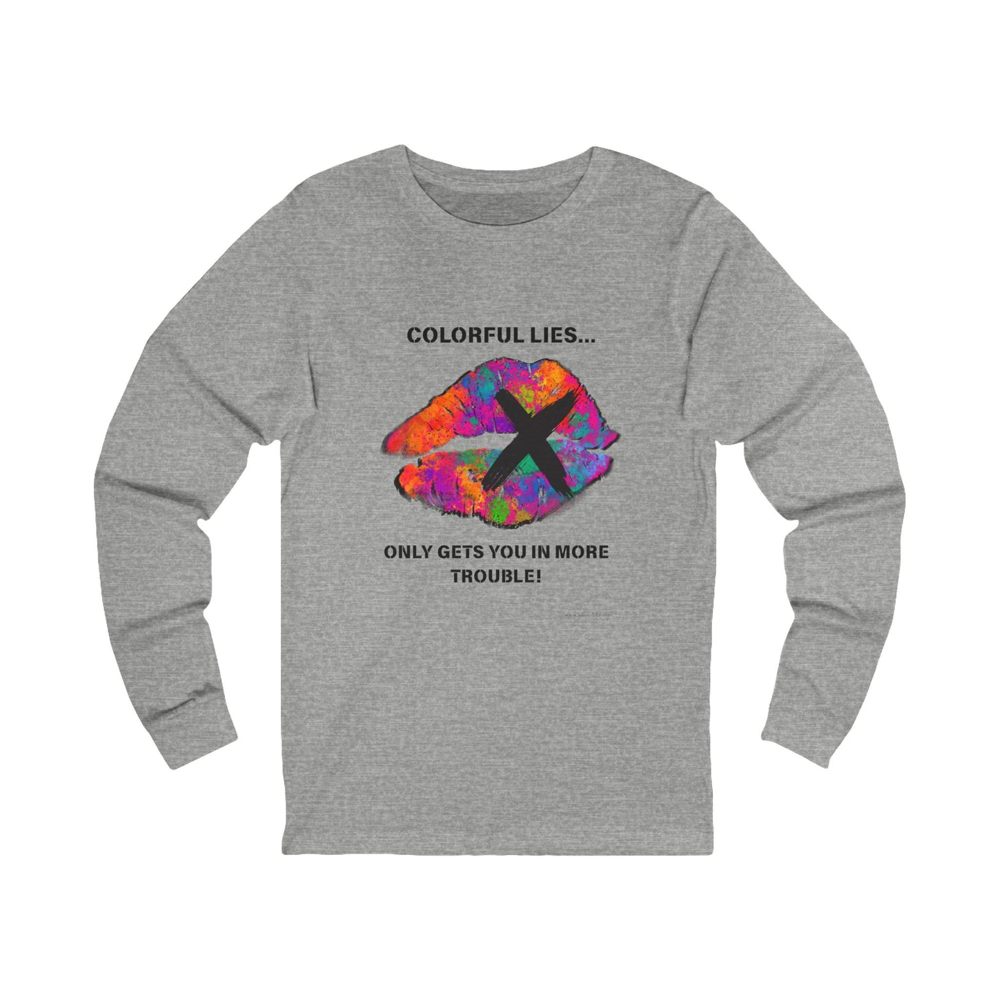 Colorful Lies Unisex Long Sleeve Tee,