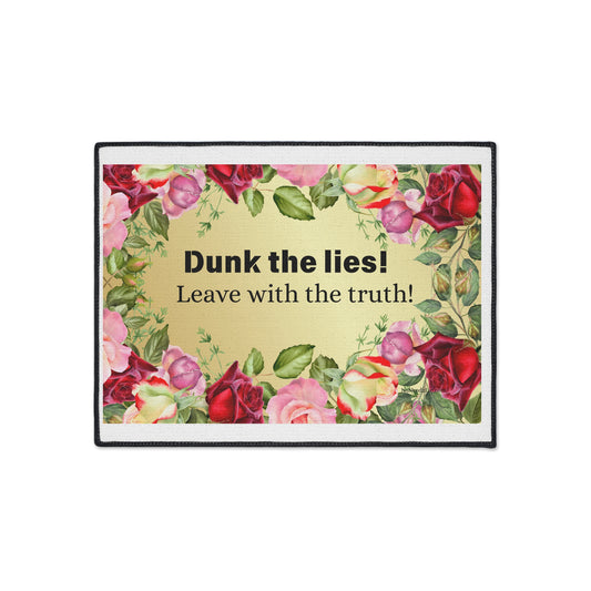 Heavy Duty Floor Mat - Dunk the lies! Leave with the truth!