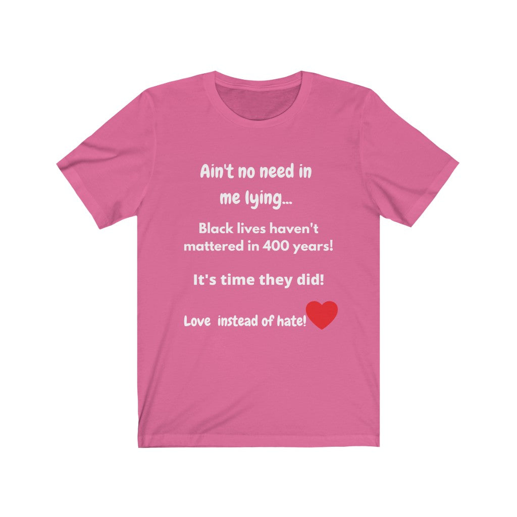 400 years - Love instead of hate - Unisex Jersey Short Sleeve Tee