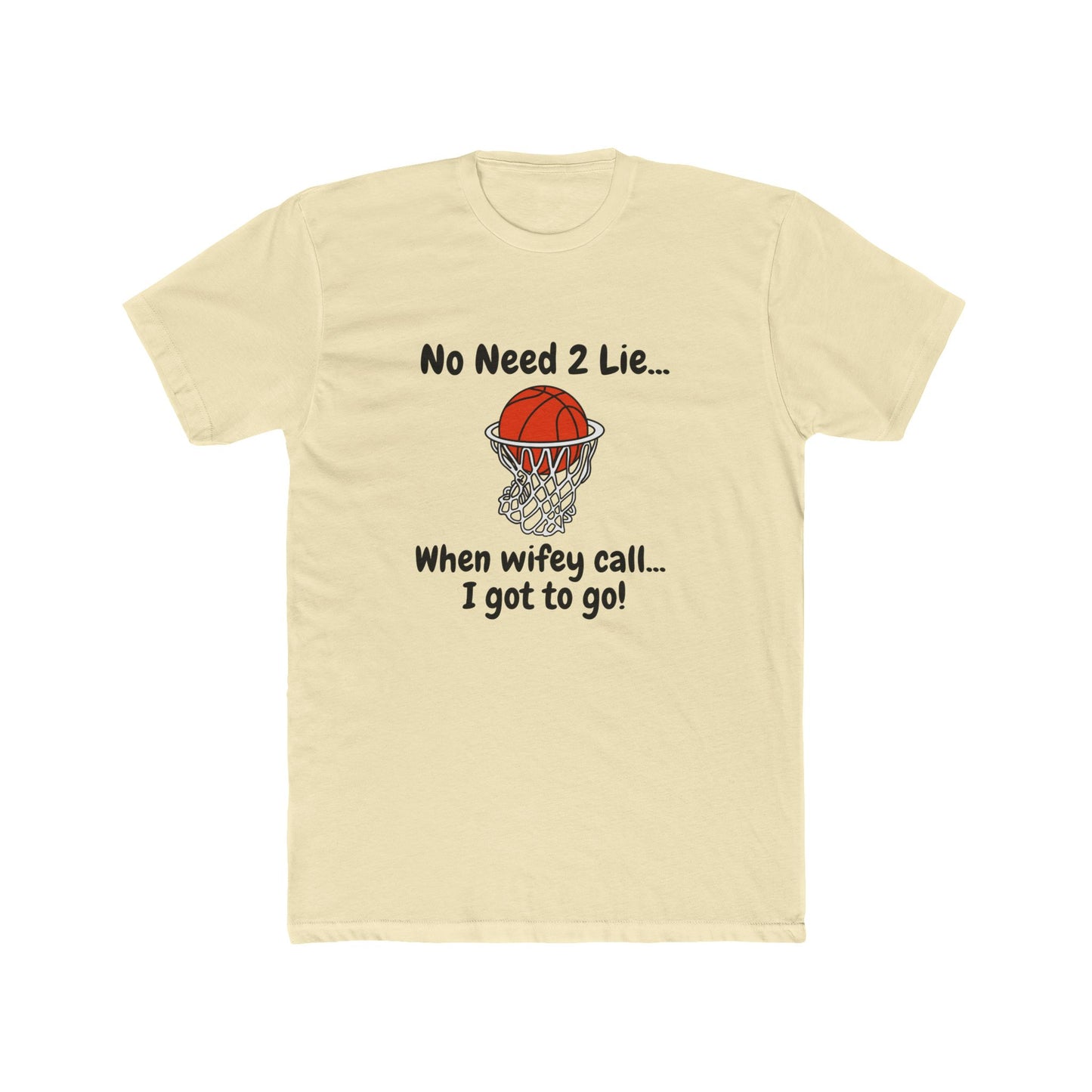 Unisex Cotton Crew Tee- When wifey call, I got to go!