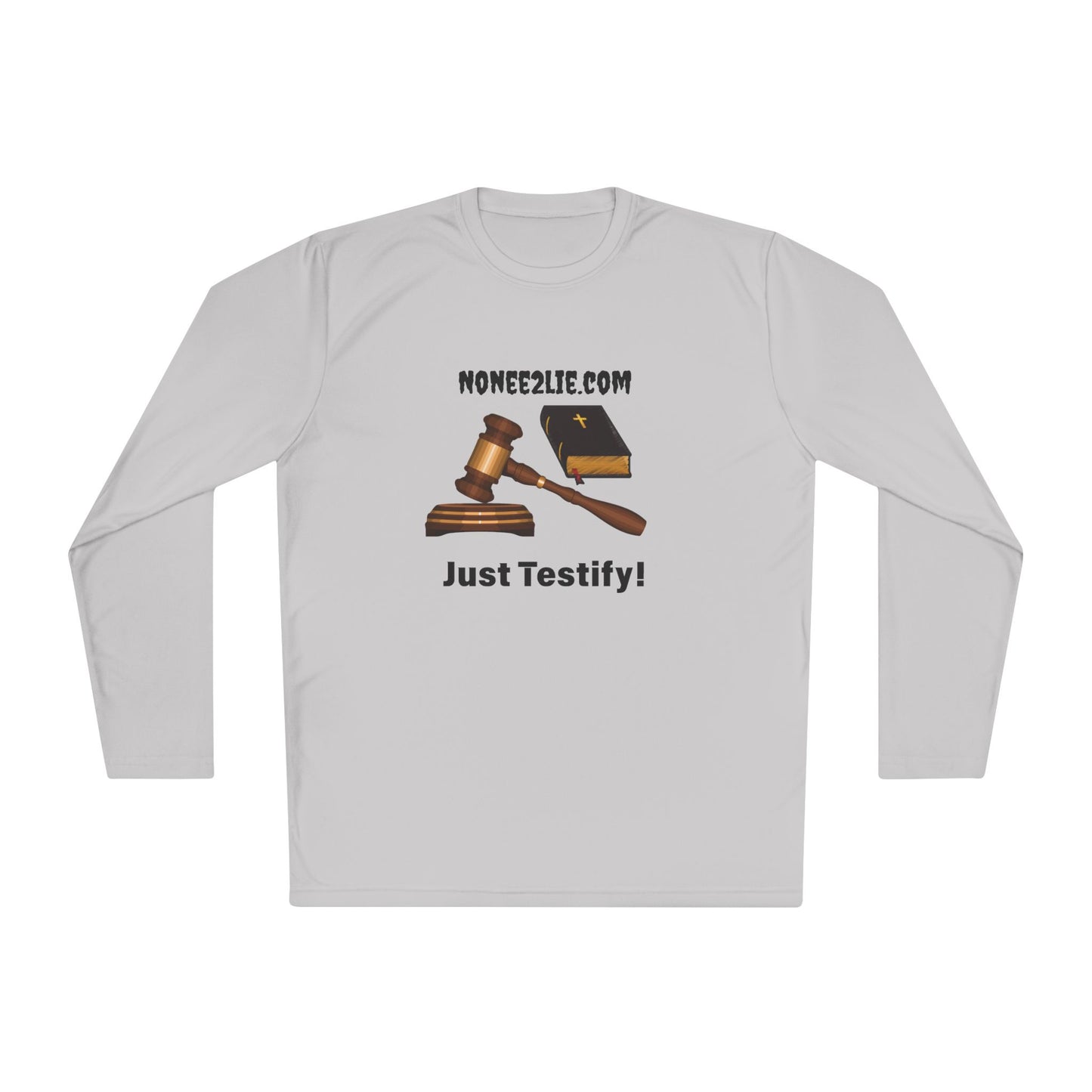 Just Testify! Lightweight Long Sleeve Tee: