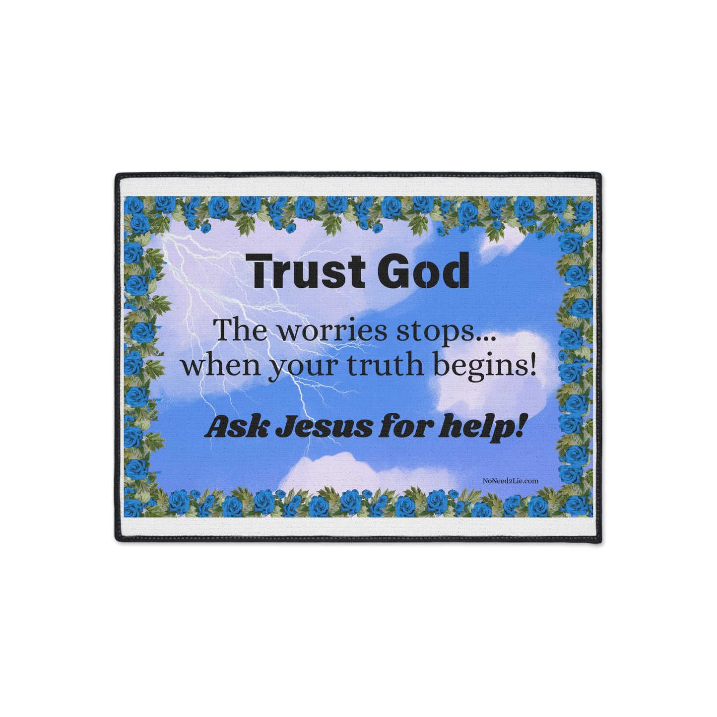 Heavy Duty Floor Mat - Worries stop, when truth begin!