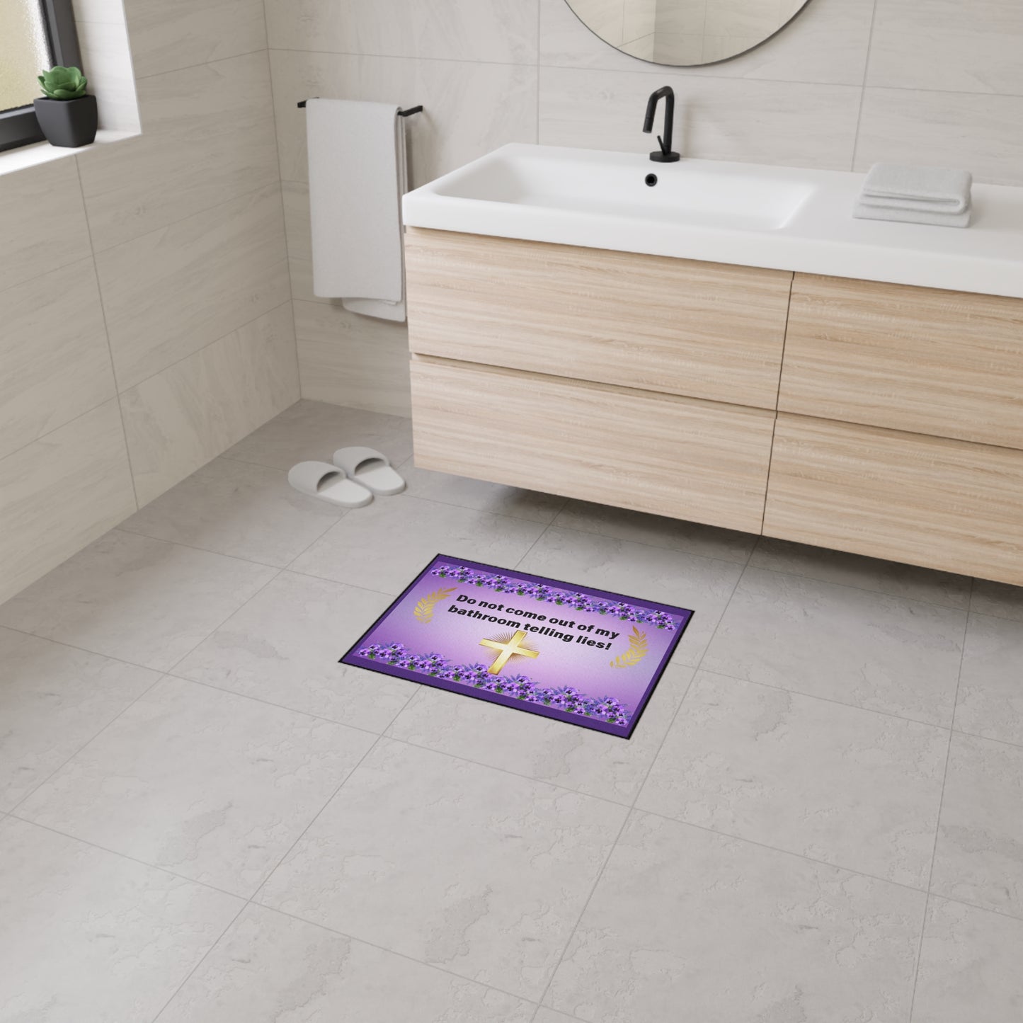 Heavy Duty Floor Mat - Do not come out of my bathroom telling lies.