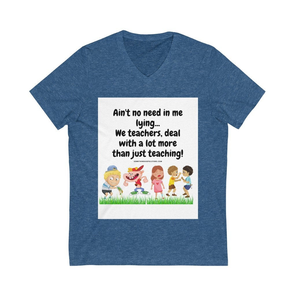 We teachers do more | Unisex Jersey Short Sleeve V-Neck Tee