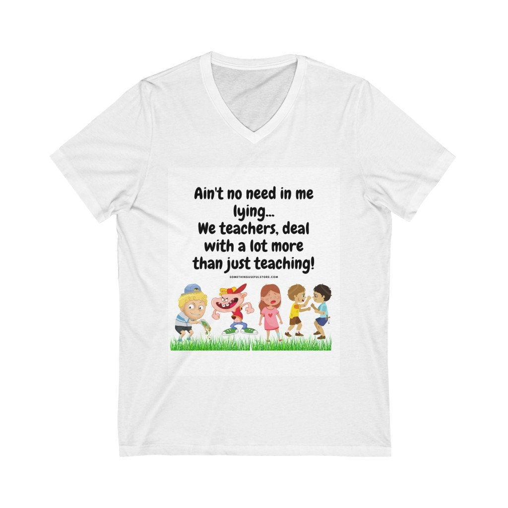 We teachers do more | Unisex Jersey Short Sleeve V-Neck Tee