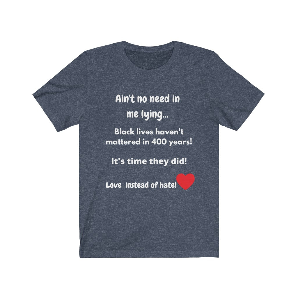 400 years - Love instead of hate - Unisex Jersey Short Sleeve Tee