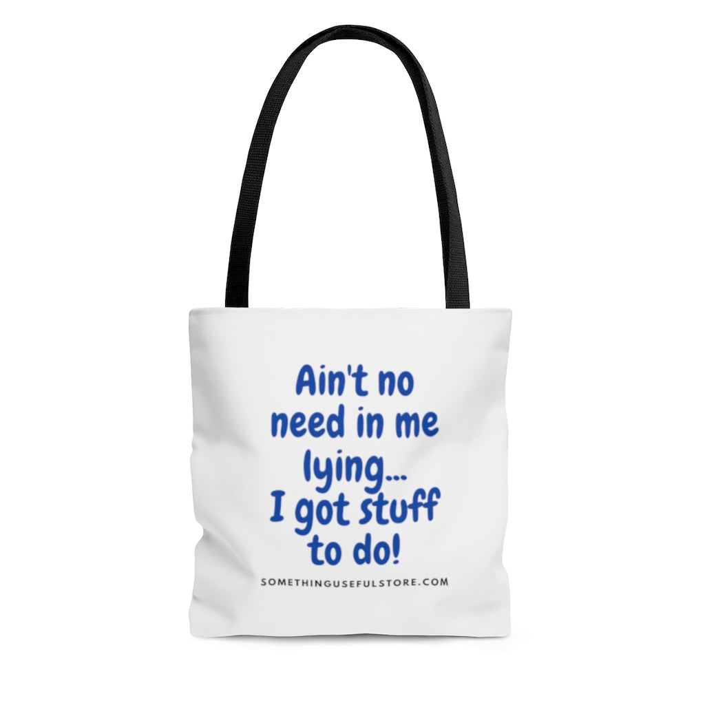 I got stuff to do! AOP Tote Bag