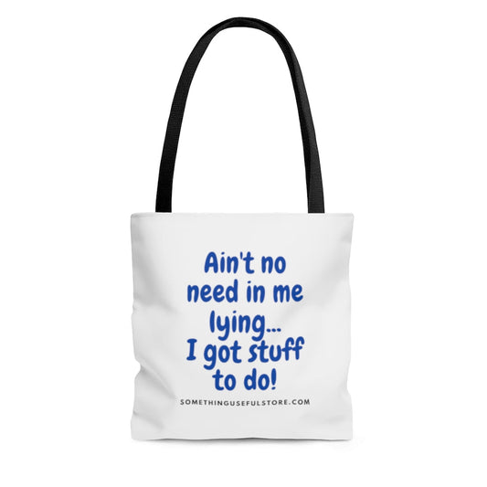 I got stuff to do! AOP Tote Bag