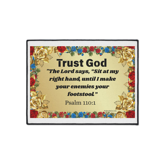 Heavy Duty Floor Mat - Trust God, Enemies your footstool Psalm 110:1