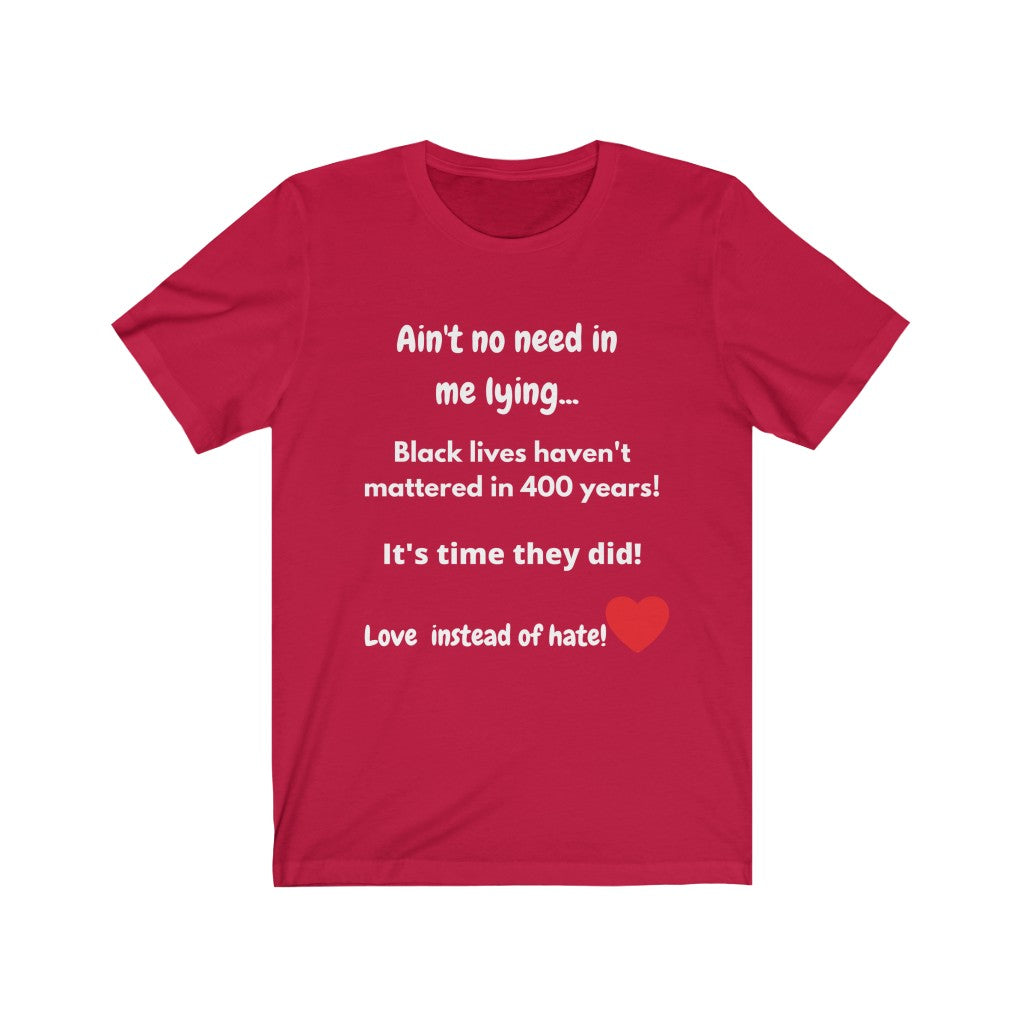 400 years - Love instead of hate - Unisex Jersey Short Sleeve Tee