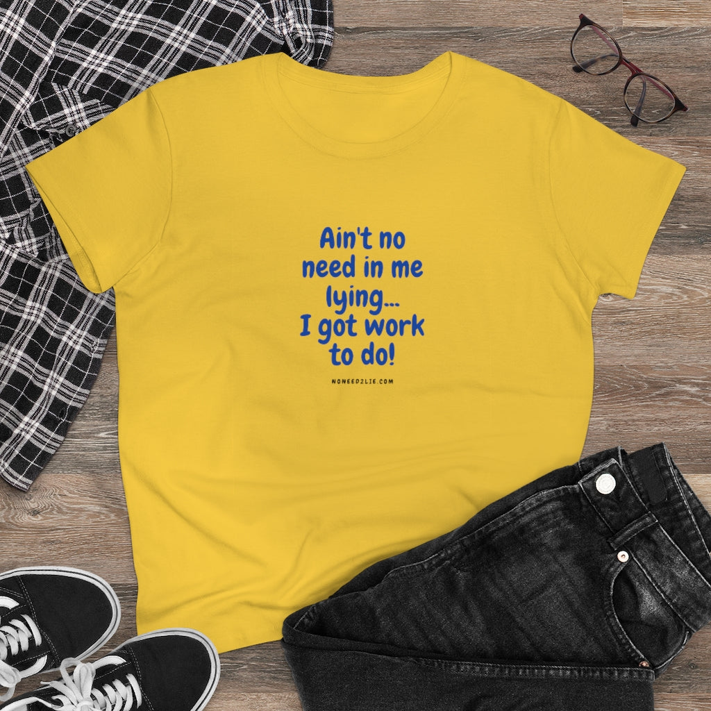 Women's Heavy Cotton Tee - "I got work to do"
