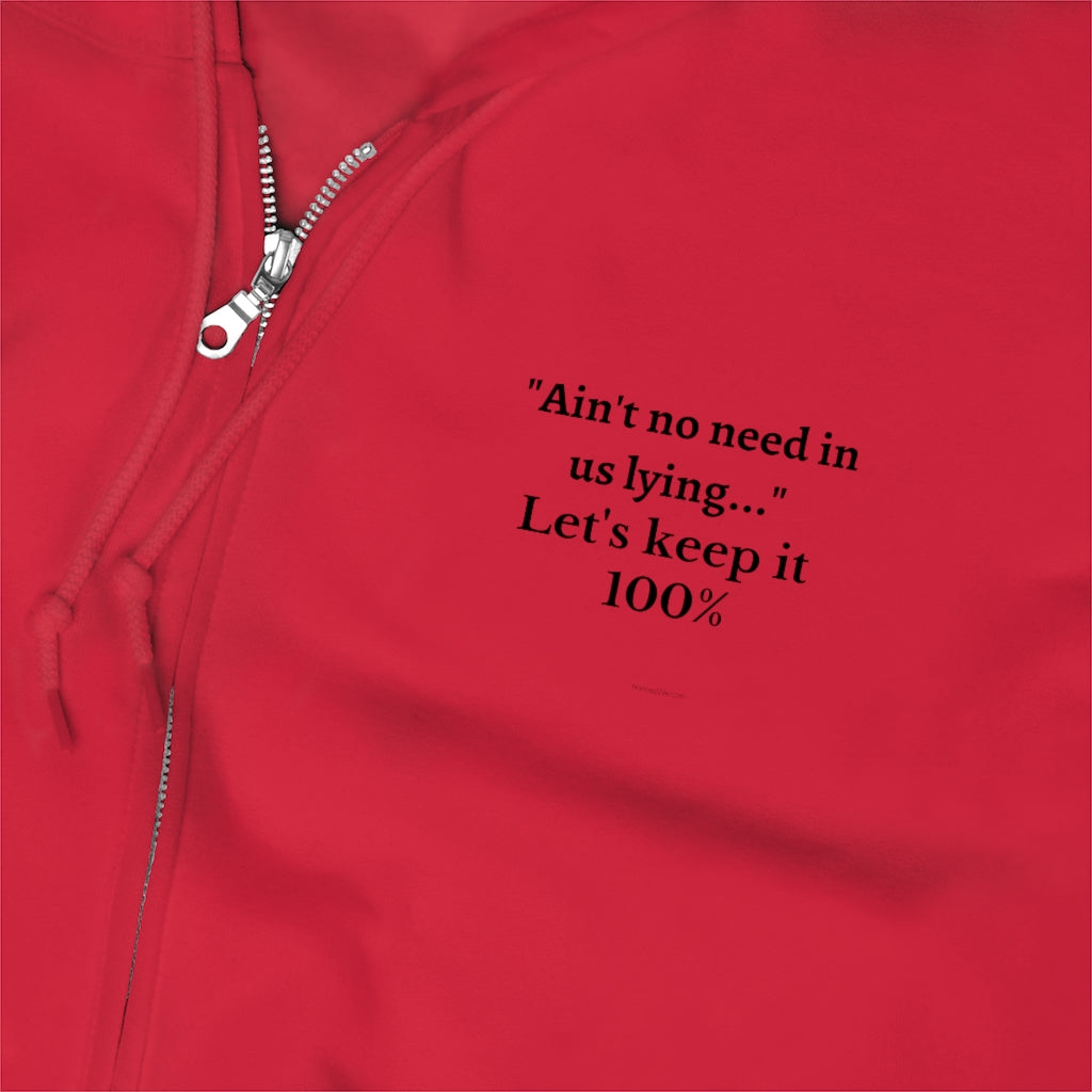 Unisex Zip Up Hoodie - Let's keep it 100%