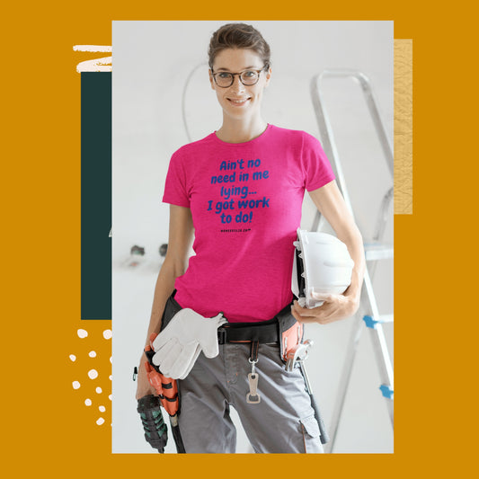 Women's Heavy Cotton Tee - "I got work to do"