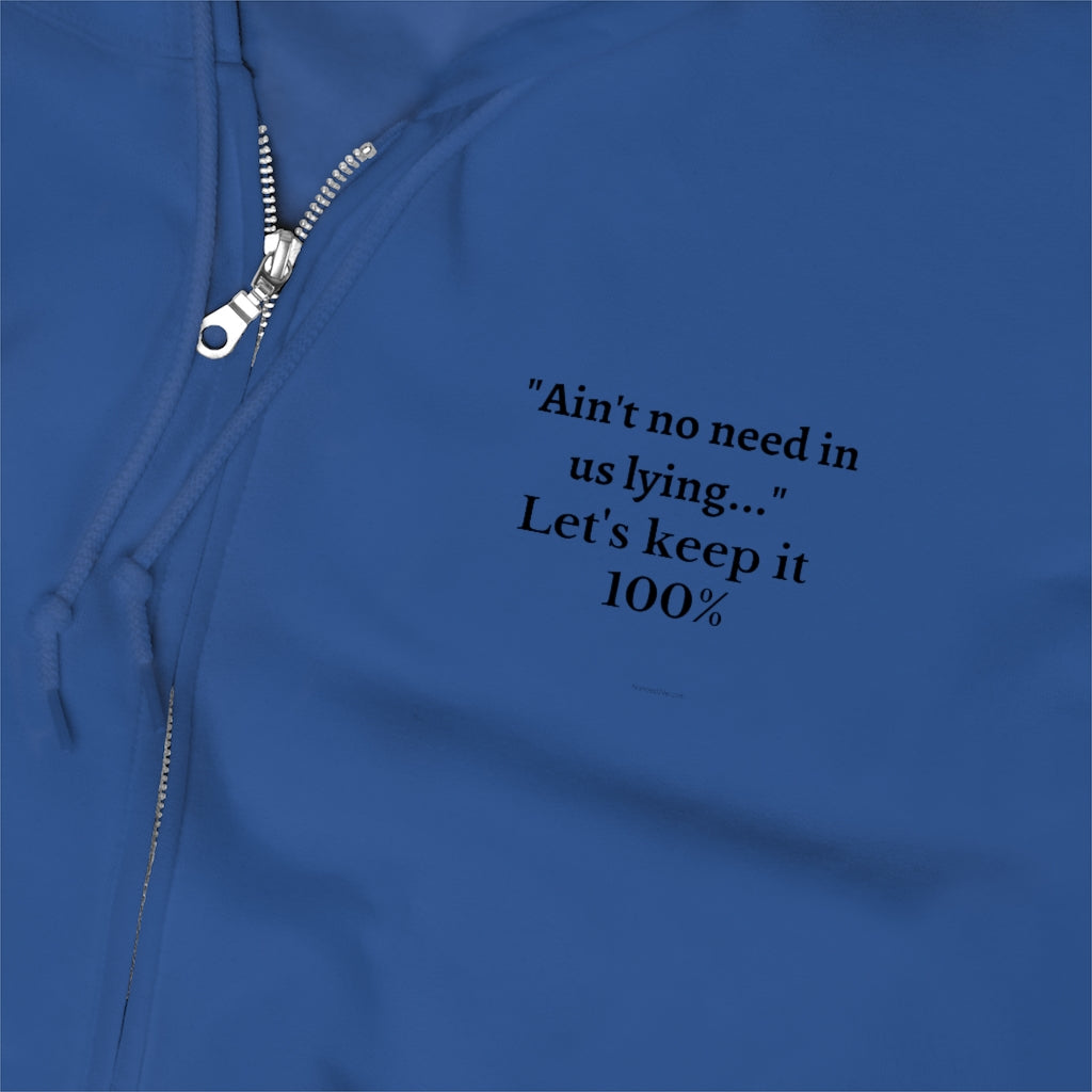 Unisex Zip Up Hoodie - Let's keep it 100%