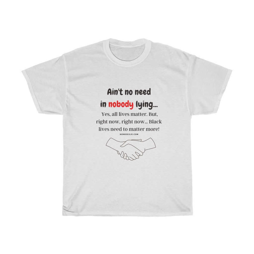 Unisex Heavy Cotton Tee- Right now...Black lives need to matter more